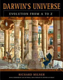 Darwin's universe : evolution from A to Z