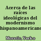 Acerca de las raíces ideológicas del modernismo hispanoamericano