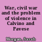 War, civil war and the problem of violence in Calvino and Pavese