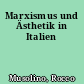 Marxismus und Ästhetik in Italien