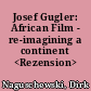 Josef Gugler: African Film - re-imagining a continent <Rezension>