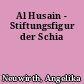 Al Husain - Stiftungsfigur der Schia