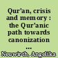 Qur'an, crisis and memory : the Qur'anic path towards canonization as reflected in the anthropogonic accounts