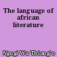 The language of african literature