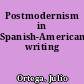 Postmodernism in Spanish-American writing