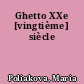 Ghetto XXe [vingtième] siècle