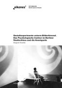 Gestaltexperimente unterm Bilderhimmel : Das Psychologische Institut im Berliner Stadtschloss und die Avantgarde