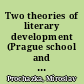 Two theories of literary development (Prague school and Bakhtin's semiotics)