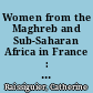 Women from the Maghreb and Sub-Saharan Africa in France : fighting for health and basic human rights