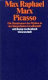 Marx [: Zur Kunsttheorie des dialektischen Materialismus] Picasso [soziologisch betrachtet] : die Renaissance des Mythos in der bürgerlichen Gesellschaft