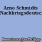 Arno Schmidts Nachkriegsdeutschland