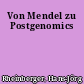 Von Mendel zu Postgenomics