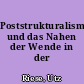 Poststrukturalismus/Postmoderne und das Nahen der Wende in der DDR