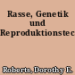 Rasse, Genetik und Reproduktionstechnologien