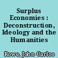 Surplus Economies : Deconstruction, Ideology and the Humanities