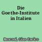 Die Goethe-Institute in Italien