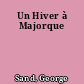 Un Hiver à Majorque