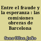 Entre el fraude y la esperanza : las comisiones obreras de Barcelona