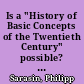 Is a "History of Basic Concepts of the Twentieth Century" possible? : a polemic