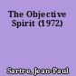 The Objective Spirit (1972)