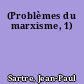 (Problèmes du marxisme, 1)