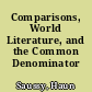 Comparisons, World Literature, and the Common Denominator