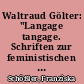 Waltraud Gölter: "Langage tangage. Schriften zur feministischen Psychoanalyse, zur Autobiographie und zu Michel Leiris"