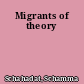 Migrants of theory