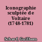 Iconographie sculptée de Voltaire (1748-1781)