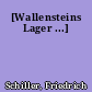 [Wallensteins Lager ...]