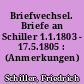 Briefwechsel. Briefe an Schiller 1.1.1803 - 17.5.1805 : (Anmerkungen)