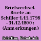Briefwechsel. Briefe an Schiller 1.11.1798 - 31.12.1800 : (Anmerkungen)