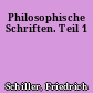Philosophische Schriften. Teil 1