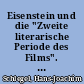 Eisenstein und die "Zweite literarische Periode des Films". Zur Theorie und Praxis filmsemiotischer Literaturinteressen