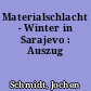 Materialschlacht - Winter in Sarajevo : Auszug