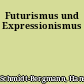 Futurismus und Expressionismus
