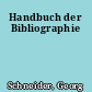 Handbuch der Bibliographie