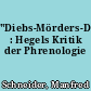 "Diebs-Mörders-Dichters-Kopf-Kitzel." : Hegels Kritik der Phrenologie