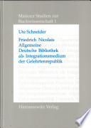 Friedrich Nicolais Allgemeine Deutsche Bibliothek als Integrationsmedium der Gelehrtenrepublik