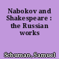 Nabokov and Shakespeare : the Russian works