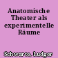 Anatomische Theater als experimentelle Räume