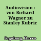 Audiovision : von Richard Wagner zu Stanley Kubric