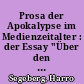 Prosa der Apokalypse im Medienzeitalter : der Essay "Über den Schmerz" (1934) und der Roman "Auf den Marmor-Klippen" (1939)