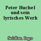 Peter Huchel und sein lyrisches Werk