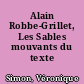 Alain Robbe-Grillet, Les Sables mouvants du texte