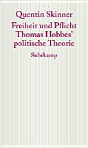 Freiheit und Pflicht : Thomas Hobbes' politische Theorie ; Frankfurter Adorno-Vorlesungen 2005
