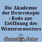 Die Akademie der Heterotopie : Rede zur Eröffnung des Wintersemesters an der HfG Karlsruhe
