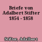 Briefe von Adalbert Stifter 1854 - 1858