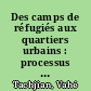 Des camps de réfugiés aux quartiers urbains : processus et enjeux