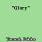 "Glory"